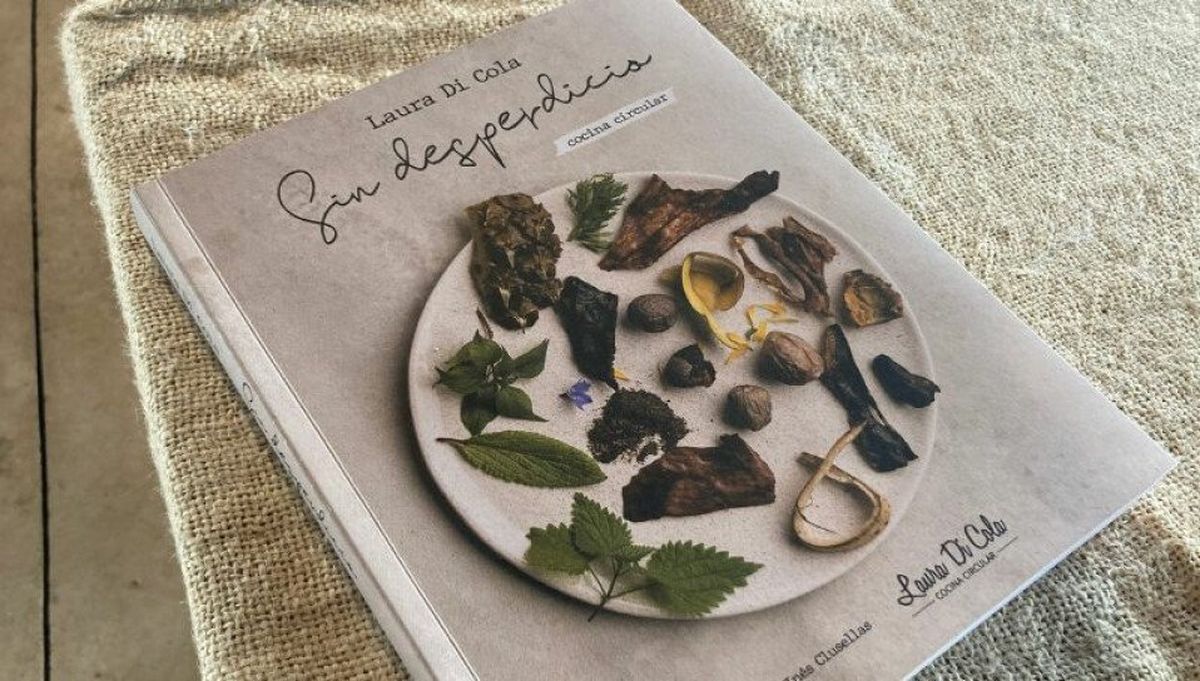 El libro Sin Desperdicio-Cocina circular de Laura Di Cola