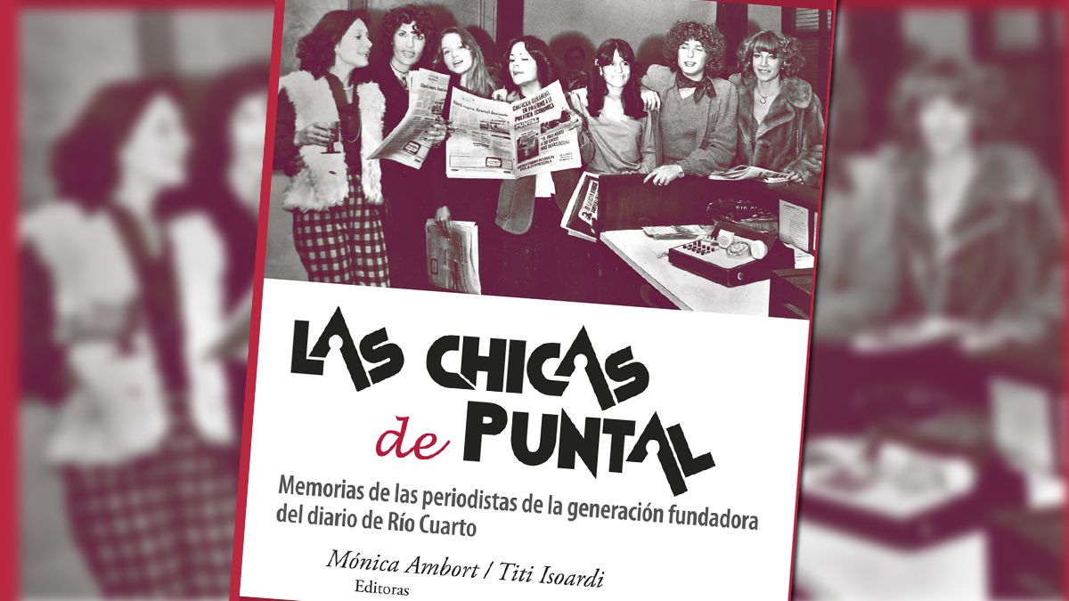 Las Chicas de Puntal, pioneras en el periodismo riocuartense, cuentan su historia en un libro