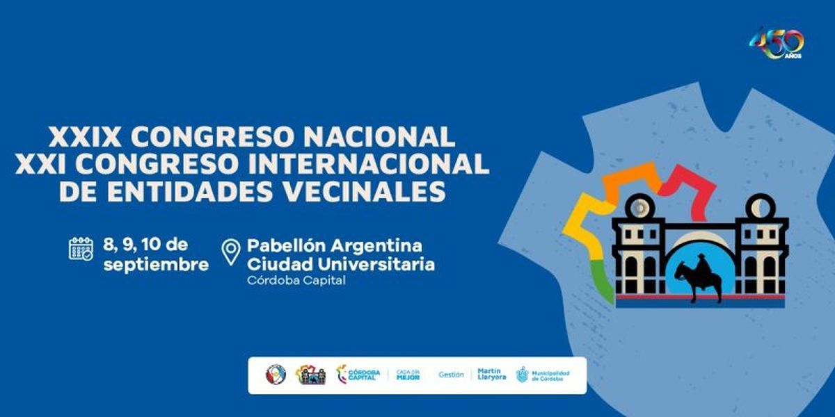 Córdoba capital, sede del Congreso Internacional de Entidades Vecinales
